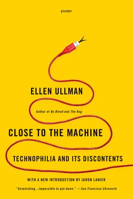 Close to the Machine: Technophilia and Its Discontents-cover