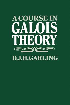 A Course in Galois Theory-cover