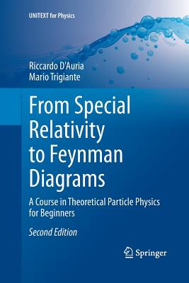 From Special Relativity to Feynman Diagrams: A Course in Theoretical Particle Physics for Beginners-cover
