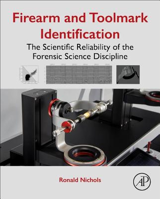 Firearm and Toolmark Identification: The Scientific Reliability of the Forensic Science Discipline-cover