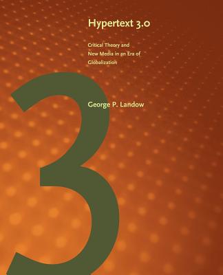 Hypertext 3.0: Critical Theory and New Media in an Era of Globalization-cover