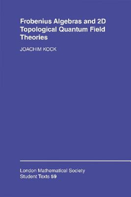 Frobenius Algebras and 2-D Topological Quantum Field Theories-cover