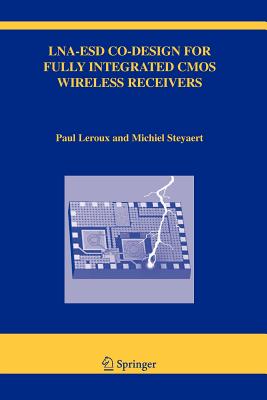 Lna-Esd Co-Design for Fully Integrated CMOS Wireless Receivers-cover