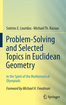 Problem-Solving and Selected Topics in Euclidean Geometry: In the Spirit of the Mathematical Olympiads-cover