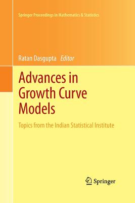 Advances in Growth Curve Models: Topics from the Indian Statistical Institute-cover