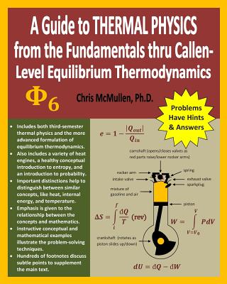 A Guide to Thermal Physics: from the Fundamentals thru Callen-Level Equilibrium Thermodynamics-cover