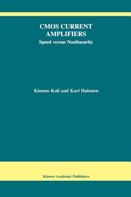 CMOS Current Amplifiers: Speed Versus Nonlinearity-cover
