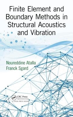 Finite Element and Boundary Methods in Structural Acoustics and Vibration-cover