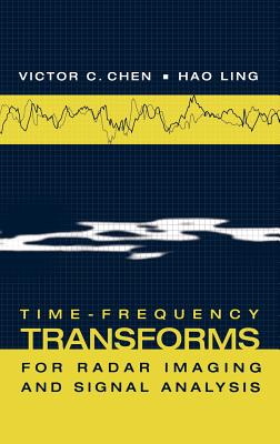 Time-Frequency Transforms for Radar Imaging and Signal Analysis-cover