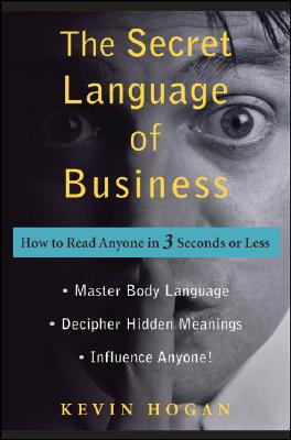 The Secret Language of Business: How to Read Anyone in 3 Seconds or Less-cover
