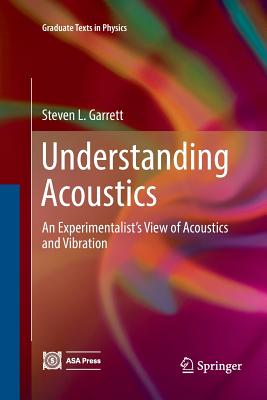 Understanding Acoustics: An Experimentalist's View of Acoustics and Vibration-cover