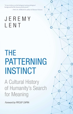 The Patterning Instinct: A Cultural History of Humanity's Search for Meaning-cover