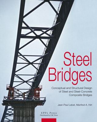 Steel Bridges: Conceptual and Structural Design of Steel and Steel-Concrete Composite Bridges-cover