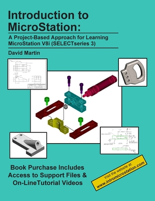 Introduction to MicroStation: A Project-Based Approach for Learning MicroStation V8i (SELECTseries 3)-cover
