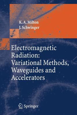 Electromagnetic Radiation: Variational Methods, Waveguides and Accelerators-cover