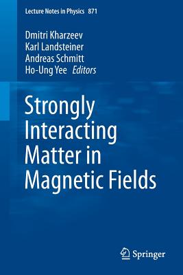Strongly Interacting Matter in Magnetic Fields-cover