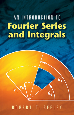 An Introduction to Fourier Series and Integrals-cover