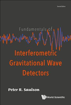 Fundamentals of Interferometric Gravitational Wave Detectors (Second Edition)-cover
