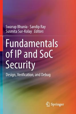 Fundamentals of IP and Soc Security: Design, Verification, and Debug-cover