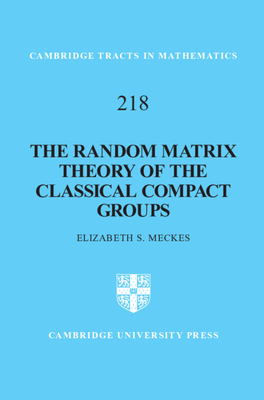 The Random Matrix Theory of the Classical Compact Groups-cover