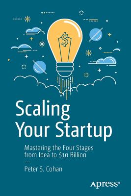 Scaling Your Startup: Mastering the Four Stages from Idea to $10 Billion-cover