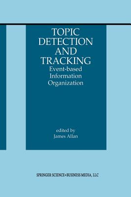 Topic Detection and Tracking: Event-Based Information Organization-cover