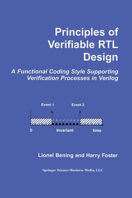 Principles of Verifiable Rtl Design: A Functional Coding Style Supporting Verification Processes in Verilog