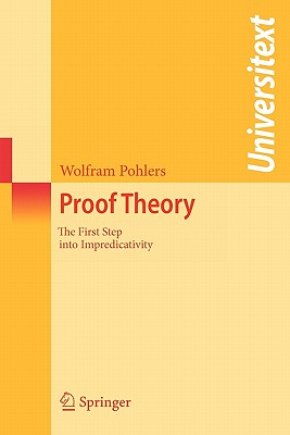 Proof Theory: The First Step Into Impredicativity-cover