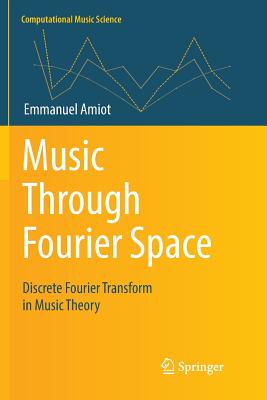 Music Through Fourier Space: Discrete Fourier Transform in Music Theory-cover