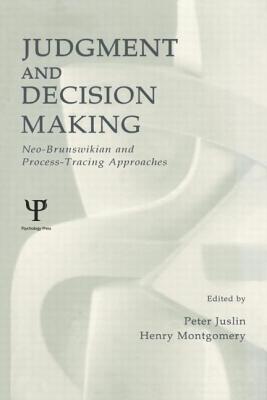 Judgment and Decision Making: Neo-Brunswikian and Process-Tracing Approaches-cover