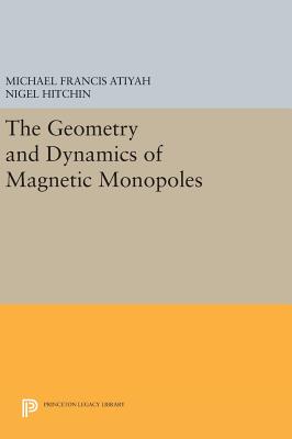 The Geometry and Dynamics of Magnetic Monopoles-cover