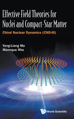 Effective Field Theories for Nuclei and Compact-Star Matter: Chiral Nuclear Dynamics (CND-III)-cover