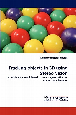 Tracking objects in 3D using Stereo Vision-cover