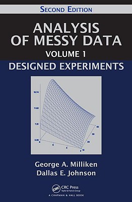 Analysis of Messy Data Volume 1: Designed Experiments, Second Edition-cover