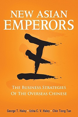 New Asian Emperors: The Business Strategies of the Overseas Chinese-cover