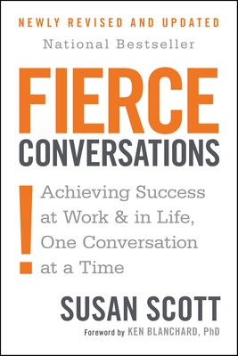 Fierce Conversations (Revised and Updated): Achieving Success at Work and in Life One Conversation at a Time-cover