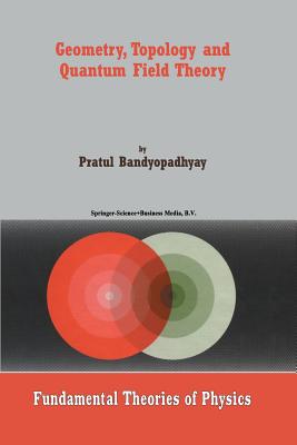 Geometry, Topology and Quantum Field Theory-cover