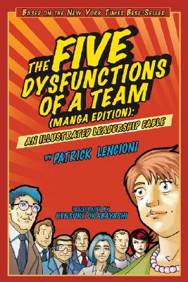 The Five Dysfunctions of a Team, Manga Edition: An Illustrated Leadership Fable-cover