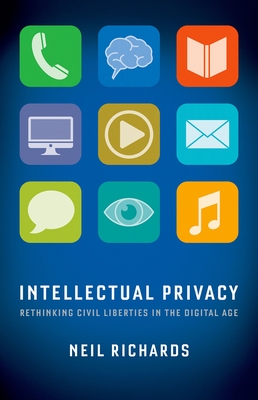 Intellectual Privacy: Rethinking Civil Liberties in the Digital Age-cover
