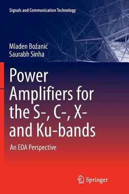 Power Amplifiers for the S-, C-, X- And Ku-Bands: An Eda Perspective-cover