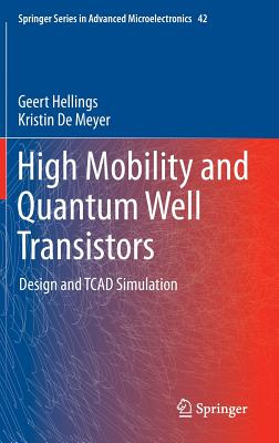 High Mobility and Quantum Well Transistors: Design and TCAD Simulation-cover