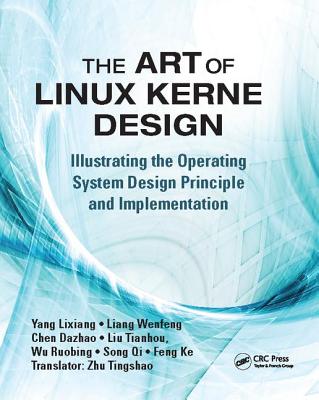 The Art of Linux Kernel Design: Illustrating the Operating System Design Principle and Implementation-cover