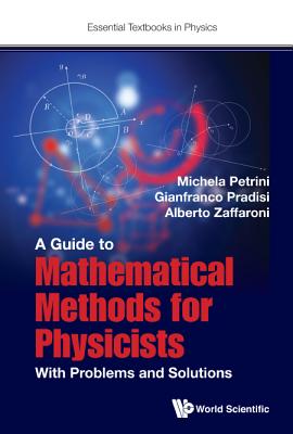 Guide to Mathematical Methods for Physicists, A: With Problems and Solutions-cover