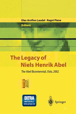 The Legacy of Niels Henrik Abel: The Abel Bicentennial, Oslo, 2002-cover