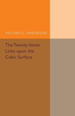 The Twenty-Seven Lines Upon the Cubic Surface-cover
