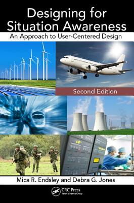 Designing for Situation Awareness: An Approach to User-Centered Design, Second Edition-cover