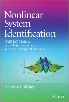 Nonlinear System Identification: NARMAX Methods in the Time, Frequency, and Spatio-Temporal Domains-cover