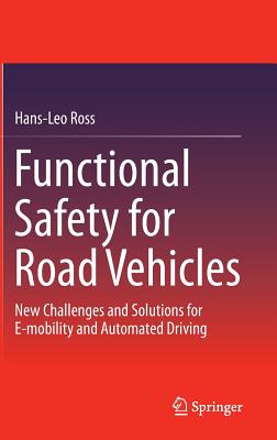 Functional Safety for Road Vehicles: New Challenges and Solutions for E-Mobility and Automated Driving-cover