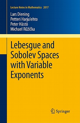 Lebesgue and Sobolev Spaces with Variable Exponents-cover