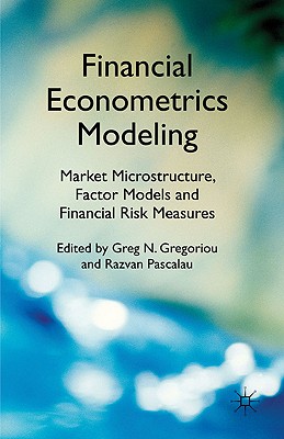 Financial Econometrics Modeling: Market Microstructure, Factor Models and Financial Risk Measures-cover